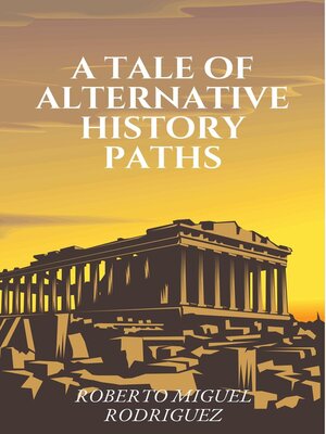 cover image of A Tale of Alternative History Paths